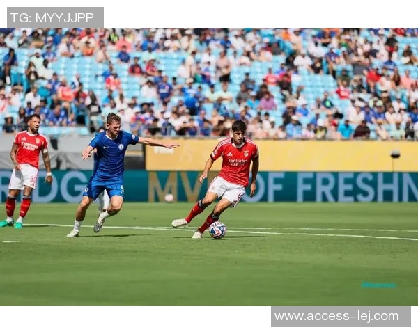 中超赛场冷门惊现本菲卡逆袭切尔西1-0引发全场震动